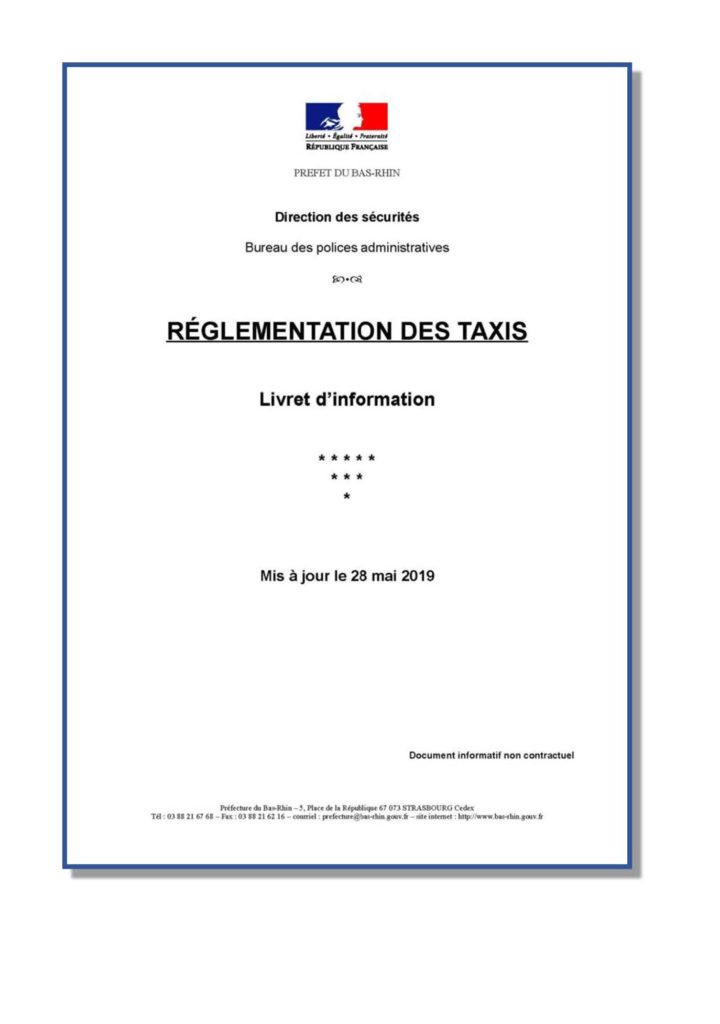 RÉGLEMENTATION DES TAXIS .Livret d’information, Mis à jour le 28 mai 2019 par Préfecture du Bas-Rhin – 5, Place de la République 67 073 STRASBOURG Cedex.